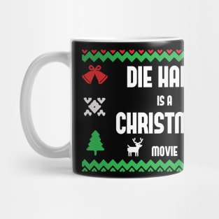 Die Hard is a Christmas Movie Mug